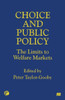Choice and Public Policy: The Limits to Welfare Markets