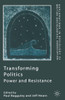 Transforming Politics: Power and Resistance