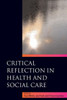 Critical Reflection in Health and Social Care