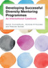 Developing Diversity Mentoring Programmes: An International Casebook
