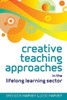 Creative Teaching Approaches in the Lifelong Learning Sector