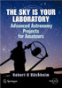 The Sky Is Your Laboratory: Advanced Astronomy Projects for Amateurs