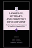 Language, Literacy, and Cognitive Development: The Development and Consequences of Symbolic Communication