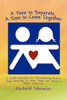 A Time to Separate  A Time to Come Together: A Child's Workbook for Discovering and Coping with the Hurt of Divorce, Managing Anger, and Building a Better Tomorrow