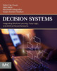 Decision Systems: Integrating Machine Learning, Fuzzy Logic, and Artificial Neural Networks