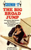 The Big Broad Jump: Big Broad Jump, the