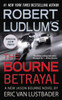 Robert Ludlum's (Tm) the Bourne Betrayal Large Print