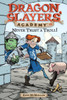 Never Trust a Troll: Dragon Slayer's Academy 18