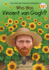Who Was Vincent Van Gogh?