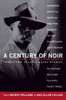 A Century of Noir: Thirty-Two Classic Crime Stories