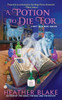 A Potion to Die for: A Magic Potion Mystery