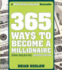 365 Ways to Become a Millionaire: (Without Being Born One)