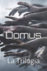 Domus: La Trilogia (Italian Edition)