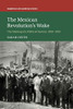 The Mexican Revolution's Wake: The Making of a Political System, 19201929 (Cambridge Latin American Studies, Series Number 108)