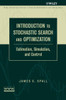 Introduction to Stochastic Search and Optimization: Estimation, Simulation, and Control
