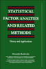 Statistical Factor Analysis and Related Methods: Theory and Applications