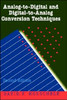 Analog-To-Digital and Digital-To-Analog Conversion Techniques