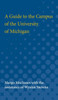 A Guide to the Campus of the University of Michigan