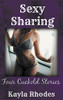 Sexy Sharing: Four Cuckold Stories