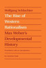 The Rise of Western Rationalism: Max Weber's Developmental History