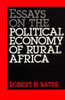 Essays on the Political Economy of Rural Africa