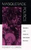 Masquerade Politics: Explorations in the Structure of Urban Cultural Movements