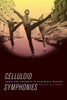 Celluloid Symphonies: Texts and Contexts in Film Music History