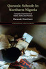 Quranic Schools in Northern Nigeria (The International African Library, Series Number 54)