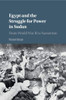 Egypt and the Struggle for Power in Sudan: From World War II to Nasserism