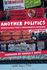 Another Politics: Talking Across Today's Transformative Movements