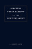 Manual Greek Lexicon of the New Testament