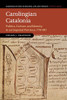 Carolingian Catalonia: Politics, Culture, and Identity in an Imperial Province, 778987 (Cambridge Studies in Medieval Life and Thought: Fourth Series, Series Number 111)