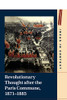 Revolutionary Thought after the Paris Commune, 18711885 (Ideas in Context, Series Number 122)