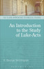 An Introduction to the Study of Luke-Acts