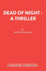Dead of Night - A Thriller