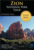 Zion National Park Tour Guide Book