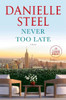 Never Too Late Large Print
