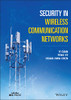 Security in Wireless Communication Networks (IEEE Press)