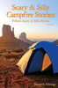 Scary & Silly Campfire Stories: Fifteen Scary & Silly Stories