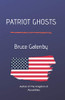 Patriot Ghosts: A Simple Thriller