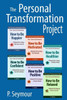 The Personal Transformation Project: Part 1 How to Feel Awesome! (How to Be...Happier, Motivated, Healthier, Confident, Positive and Relaxed)