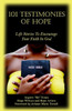 101 Testimonies of Hope: Life Stories To Encourage Your Faith In God