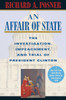 An Affair of State: The Investigation, Impeachment, and Trial of President Clinton