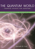 The Quantum World: Quantum Physics for Everyone