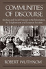 Communities of Discourse: Ideology and Social Structure in the Reformation, the Enlightenment, and European Socialism
