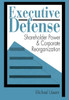 Executive Defense: Shareholder Power and Corporate Reorganization