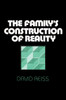 The Family's Construction of Reality