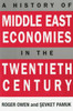 A History of Middle East Economies in the Twentieth Century