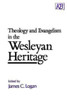 Theology and Evangelism in the Wesleyan Heritage