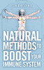 Natural Methods to Boost Your Immune System